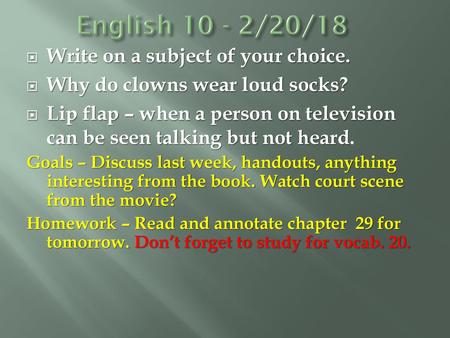 English /20/18 Write on a subject of your choice.