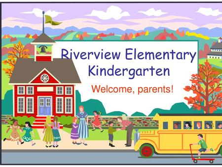 Riverview Elementary Kindergarten