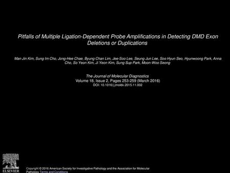 Pitfalls of Multiple Ligation-Dependent Probe Amplifications in Detecting DMD Exon Deletions or Duplications  Man Jin Kim, Sung Im Cho, Jong-Hee Chae,