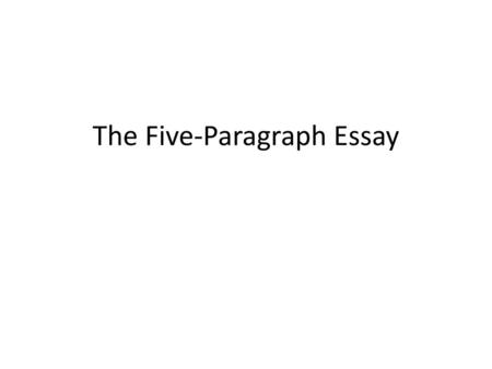 The Five-Paragraph Essay