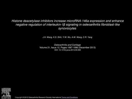 Histone deacetylase inhibitors increase microRNA-146a expression and enhance negative regulation of interleukin-1β signaling in osteoarthritis fibroblast-like.