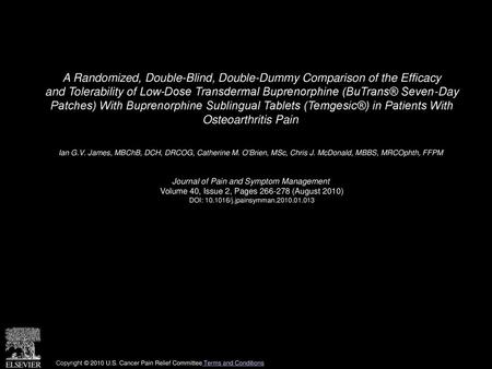 A Randomized, Double-Blind, Double-Dummy Comparison of the Efficacy and Tolerability of Low-Dose Transdermal Buprenorphine (BuTrans® Seven-Day Patches)