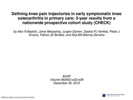 Defining knee pain trajectories in early symptomatic knee osteoarthritis in primary care: 5-year results from a nationwide prospective cohort study (CHECK)‏