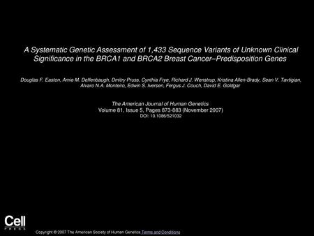 A Systematic Genetic Assessment of 1,433 Sequence Variants of Unknown Clinical Significance in the BRCA1 and BRCA2 Breast Cancer–Predisposition Genes 