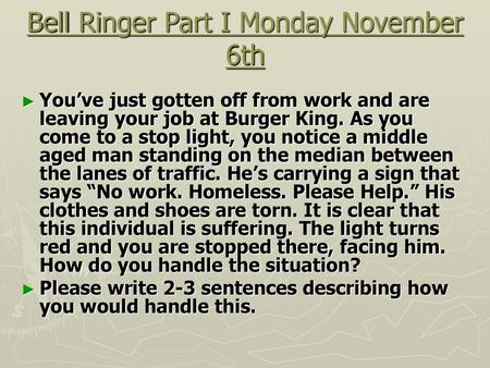 Bell Ringer Part I Monday November 6th