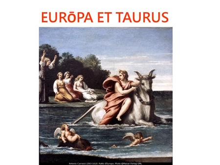 EURŌPA ET TAURUS.