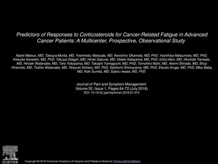 Predictors of Responses to Corticosteroids for Cancer-Related Fatigue in Advanced Cancer Patients: A Multicenter, Prospective, Observational Study  Naoki.