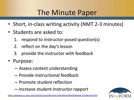 The Minute Paper Short, in-class writing activity (NMT 2-3 minutes)