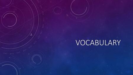 Vocabulary Your word for the next 30 minutes is…data.