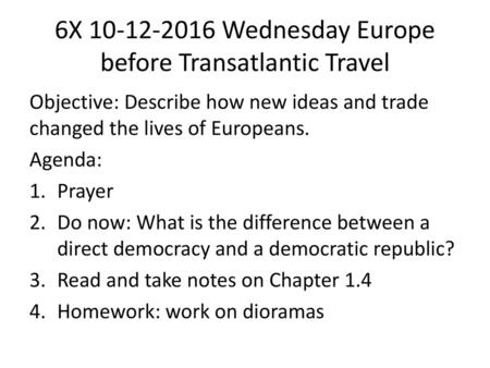 6X Wednesday Europe before Transatlantic Travel