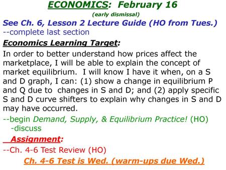 Ch. 4-6 Test is Wed. (warm-ups due Wed.)