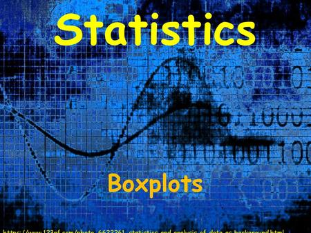 Statistics Boxplots https://www.123rf.com/photo_6622261_statistics-and-analysis-of-data-as-background.html.