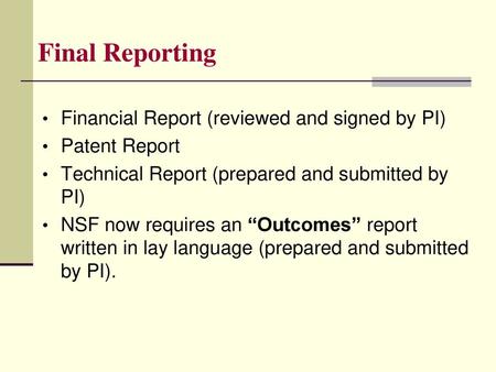 Final Reporting Financial Report (reviewed and signed by PI)