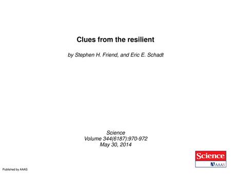 Clues from the resilient