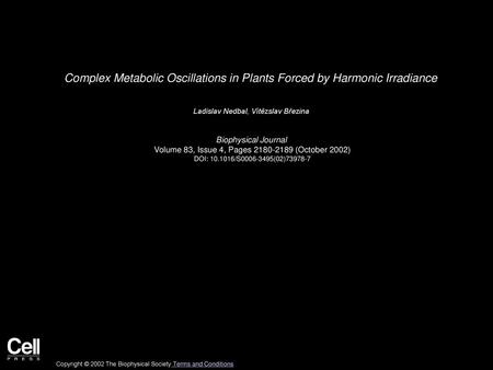 Complex Metabolic Oscillations in Plants Forced by Harmonic Irradiance