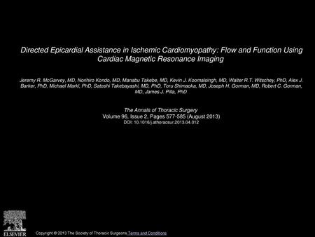 Directed Epicardial Assistance in Ischemic Cardiomyopathy: Flow and Function Using Cardiac Magnetic Resonance Imaging  Jeremy R. McGarvey, MD, Norihiro.