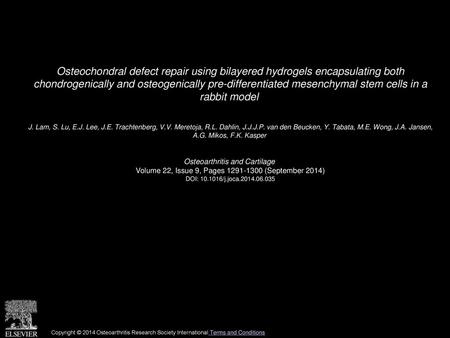 Osteochondral defect repair using bilayered hydrogels encapsulating both chondrogenically and osteogenically pre-differentiated mesenchymal stem cells.