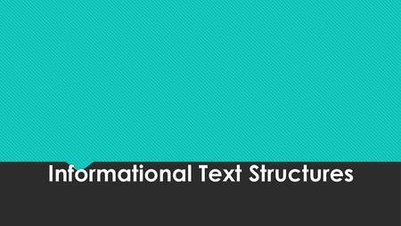 Informational Text Structures