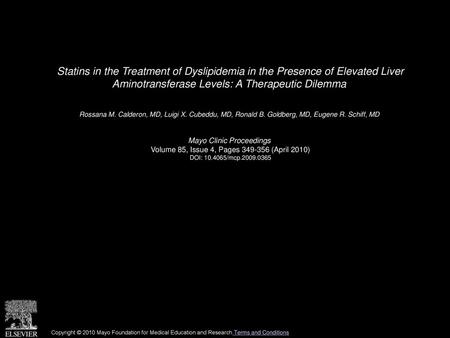 Statins in the Treatment of Dyslipidemia in the Presence of Elevated Liver Aminotransferase Levels: A Therapeutic Dilemma  Rossana M. Calderon, MD, Luigi.