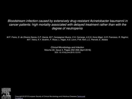 Bloodstream infection caused by extensively drug-resistant Acinetobacter baumannii in cancer patients: high mortality associated with delayed treatment.