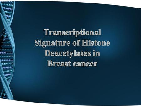 Transcriptional Signature of Histone Deacetylases in Breast cancer