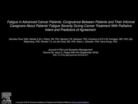 Fatigue in Advanced Cancer Patients: Congruence Between Patients and Their Informal Caregivers About Patients' Fatigue Severity During Cancer Treatment.