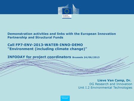 Demonstration activities and links with the European Innovation Partnership and Structural Funds Call FP7-ENV-2013-WATER-INNO-DEMO Environment (including.