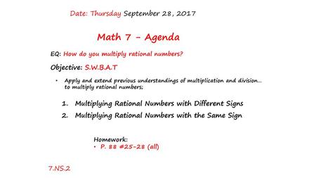 Math 7 - Agenda Date: Thursday September 28, 2017 Objective: S.W.B.A.T