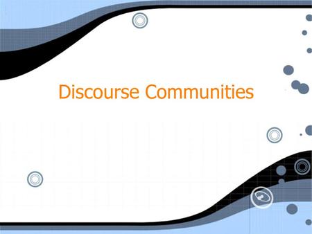 Discourse Communities