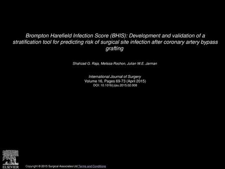 Brompton Harefield Infection Score (BHIS): Development and validation of a stratification tool for predicting risk of surgical site infection after coronary.