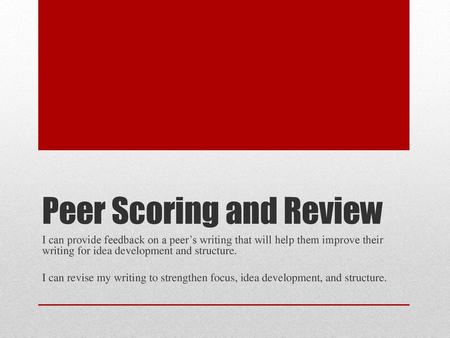 Peer Scoring and Review