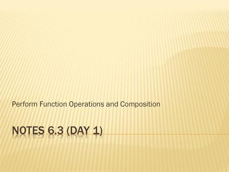 Perform Function Operations and Composition