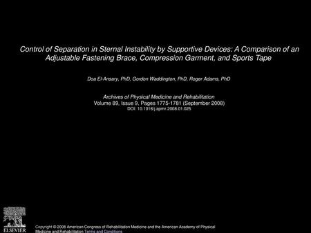 Control of Separation in Sternal Instability by Supportive Devices: A Comparison of an Adjustable Fastening Brace, Compression Garment, and Sports Tape 