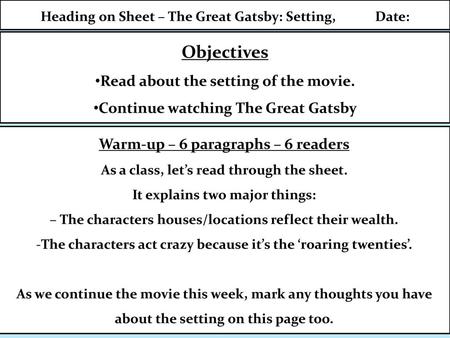 Objectives Read about the setting of the movie.