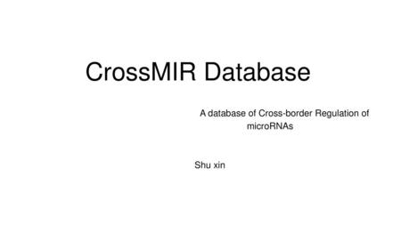 A database of Cross-border Regulation of microRNAs Shu xin