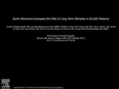 Aortic Atheroma Increases the Risk of Long-Term Mortality in 20,000 Patients  Carolyn Goldberg Butler, MD, Jamahal Maeng Ho Luxford, MBBS, FANZCA, Chuan-Chin.