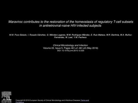 Maraviroc contributes to the restoration of the homeostasis of regulatory T-cell subsets in antiretroviral-naive HIV-infected subjects  M.M. Pozo-Balado,