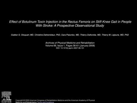 Effect of Botulinum Toxin Injection in the Rectus Femoris on Stiff-Knee Gait in People With Stroke: A Prospective Observational Study  Gaëtan G. Stoquart,