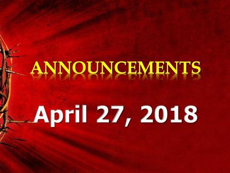 ANNOUNCEMENTS April 27, 2018.