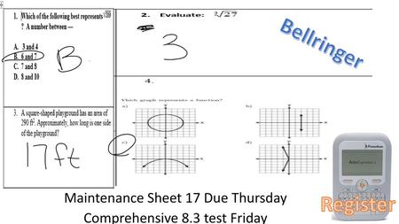 Maintenance Sheet 17 Due Thursday Comprehensive 8.3 test Friday