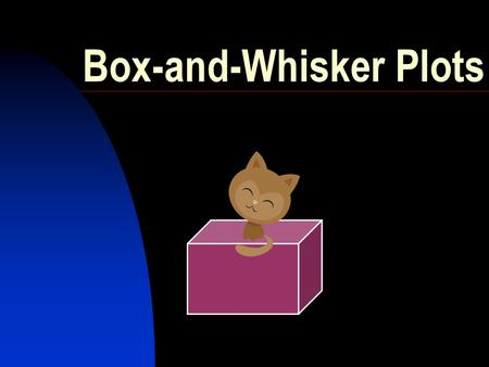 Box-and-Whisker Plots