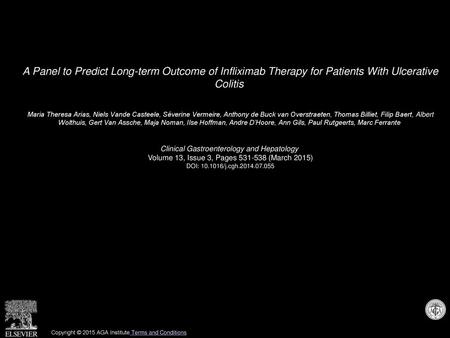 A Panel to Predict Long-term Outcome of Infliximab Therapy for Patients With Ulcerative Colitis  Maria Theresa Arias, Niels Vande Casteele, Séverine Vermeire,