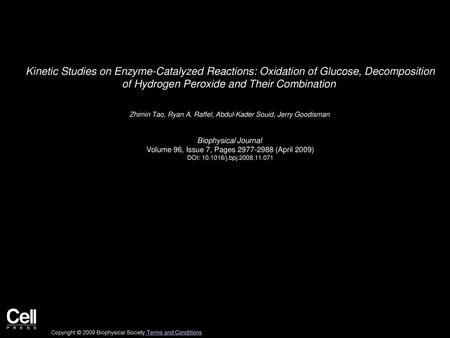 Kinetic Studies on Enzyme-Catalyzed Reactions: Oxidation of Glucose, Decomposition of Hydrogen Peroxide and Their Combination  Zhimin Tao, Ryan A. Raffel,