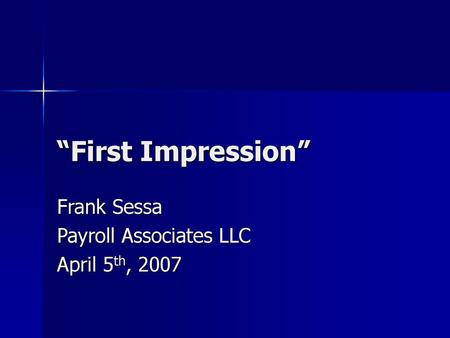 Frank Sessa Payroll Associates LLC April 5th, 2007