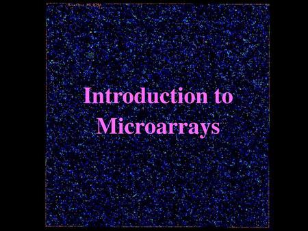 Introduction to Microarrays.