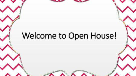 Welcome to Open House!.