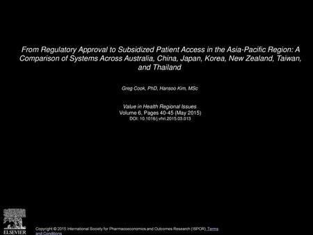 From Regulatory Approval to Subsidized Patient Access in the Asia-Pacific Region: A Comparison of Systems Across Australia, China, Japan, Korea, New Zealand,