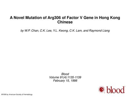 A Novel Mutation of Arg306 of Factor V Gene in Hong Kong Chinese