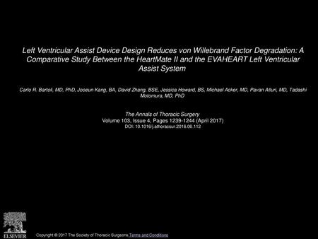 Left Ventricular Assist Device Design Reduces von Willebrand Factor Degradation: A Comparative Study Between the HeartMate II and the EVAHEART Left Ventricular.