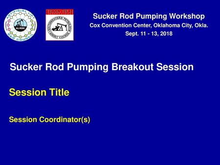 Sucker Rod Pumping Breakout Session